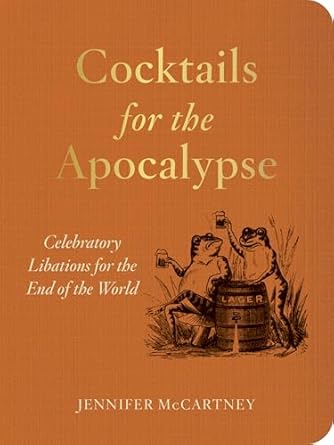 Cocktails for the Apocalypse