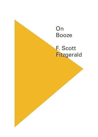 On Booze | F. Scott Fitzgerald