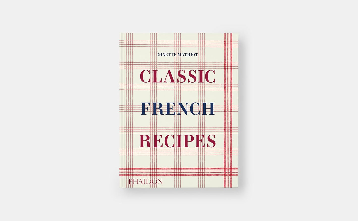 Classic French Recipes | Ginette Mathiot