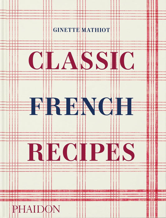 Classic French Recipes | Ginette Mathiot