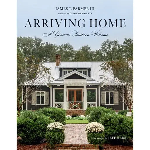 Arriving Home | A Gracious Southern Welcome
