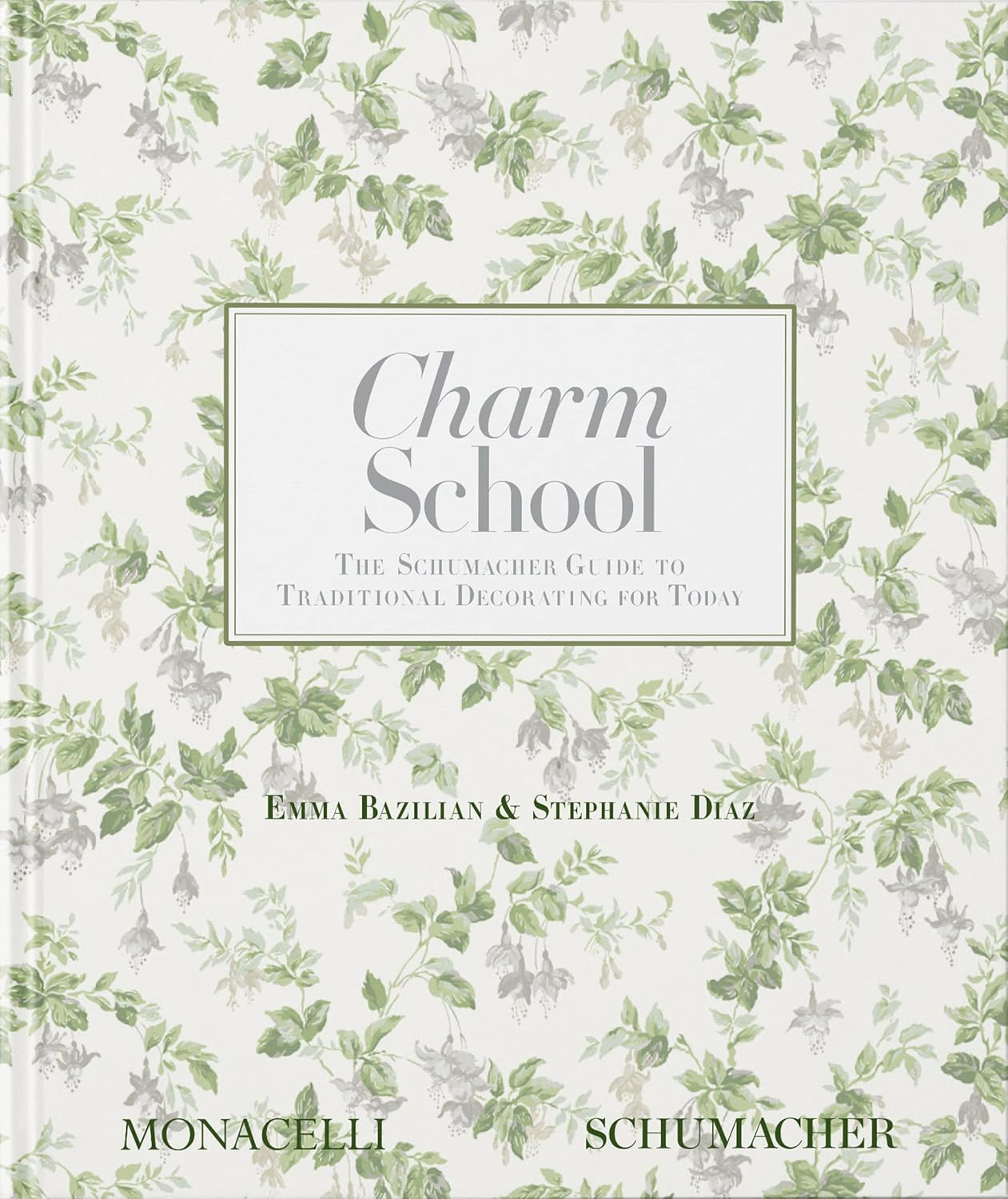 Charm School: The Schumache Guide to Traditional Decorating for Today